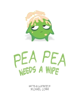 Paperback Pea Pea Needs A Wipe Book