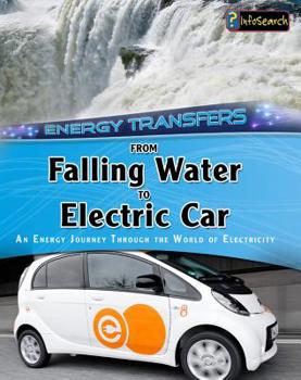 Paperback From Falling Water to Electric Car: An Energy Journey Through the World of Electricity Book