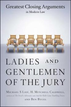 Paperback Ladies and Gentlemen of the Jury: Greatest Closing Arguments in Modern Law Book