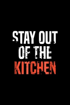 Paperback Stay Out Of The Kitchen: Funny Pickle Ball Stay Out Of The Kitchen Journal/Notebook Blank Lined Ruled 6x9 100 Pages Book