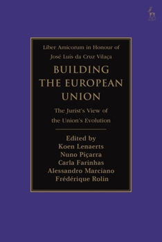 Paperback Building the European Union: The Jurist's View of the Union's Evolution Book