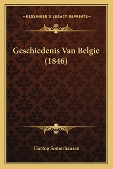 Paperback Geschiedenis Van Belgie (1846) [Dutch] Book