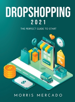 Dropshopping 2021: The Perfect Guide to Start