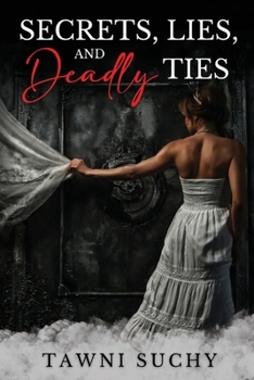 Paperback Secrets, Lies, and Deadly Ties Book