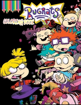 Paperback RUGRATS Coloring Book: Over 90 Pages of High Quality RUGRATS colouring Designs For Kids And Adults - New Coloring Pages - It Will Be Fun! Book