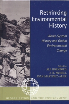 Paperback Rethinking Environmental History: World-System History and Global Environmental Change Book