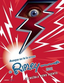 Hardcover Ripley 2012. Aunque usted no lo crea (Spanish Edition) Book