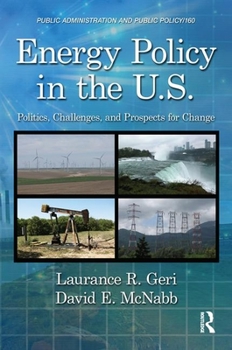 Hardcover Energy Policy in the U.S.: Politics, Challenges, and Prospects for Change Book