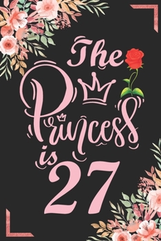 The Princess Is 27: 27th Birthday & Anniversary Notebook Flower Wide Ruled Lined Journal 6x9 Inch ( Legal ruled ) Family Gift Idea Mom Dad or Kids in Holidays - Marble & Red Love Flowers Cover