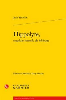 Paperback Hippolyte, Tragedie Tournee de Seneque [French] Book