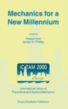 Hardcover Mechanics for a New Millennium: Proceedings of the 20th International Congress on Theoretical and Applied Mechanics, Held in Chicago, Usa, 27 August - Book