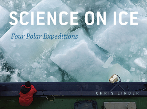 Hardcover Science on Ice: Four Polar Expeditions Book