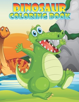 Paperback Dinosaur coloring book: Dinosaur coloring book for Kids, toddlers, Baby, Adults, Favors.Teens, girls and Boys kids ages 2-8. Book