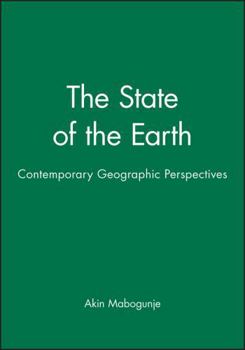 Paperback The State of the Earth: Contemporary Geographic Perspectives (Contemporary Social Sciences, V) Book