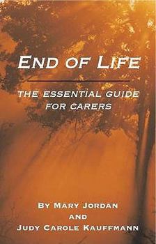 Paperback End of Life: An Essential Guide for Carers Book