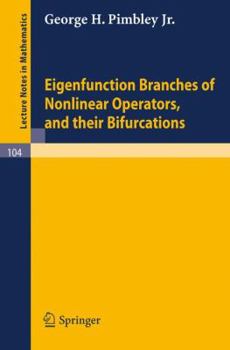 Paperback Eigenfunction Branches of Nonlinear Operators, and Their Bifurcations Book