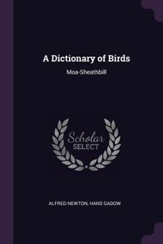 Paperback A Dictionary of Birds: Moa-Sheathbill Book