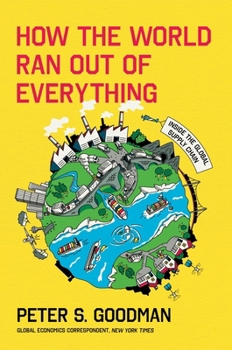 Hardcover How the World Ran Out of Everything: Inside the Global Supply Chain Book