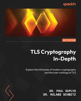 Paperback TLS Cryptography In-Depth: Explore the intricacies of modern cryptography and the inner workings of TLS Book