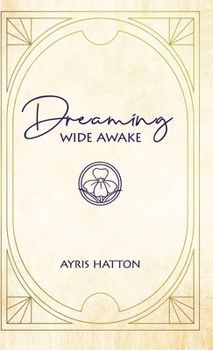 Hardcover Dreaming Wide Awake Book