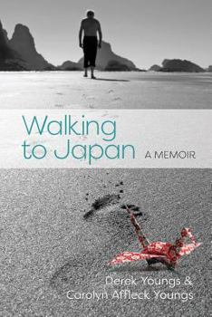 Paperback Walking to Japan: A Memoir Book