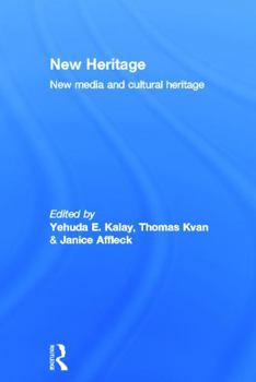 Hardcover New Heritage: New Media and Cultural Heritage Book