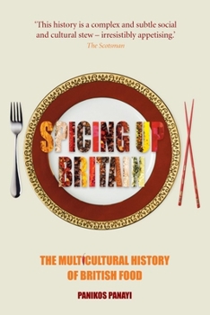 Paperback Spicing Up Britain: The Multicultural History of British Food Book