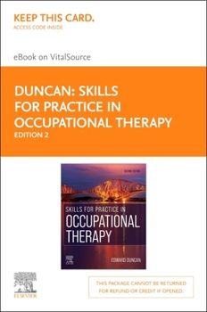 Misc. Skills for Practice in Occupational Therapy Elsevier eBook on Vitalsource (Retail Access Card): Skills for Practice in Occupational Therapy Elsevier e Book