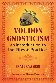 Paperback Voudon Gnosticism: An Introduction to the Rites and Practices Book
