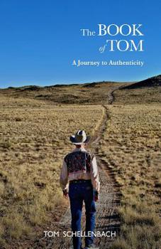Paperback The Book of Tom: A Journey to Authenticity Book
