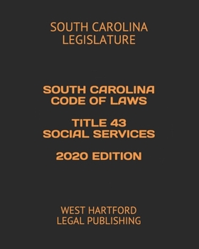 Paperback South Carolina Code of Laws Title 43 Social Services 2020 Edition: West Hartford Legal Publishing Book