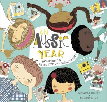 Hardcover An Aussie Year: Twelve Months in the Life of Australian Kids Book