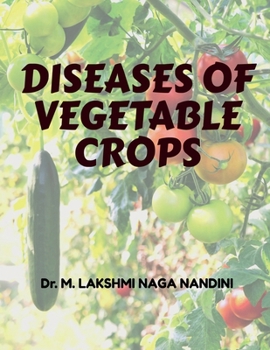 DISEASES OF VEGETABLE CROPS