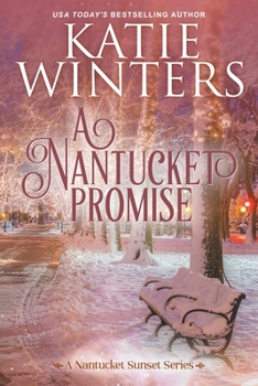 A Nantucket Promise - Book #5 of the Nantucket Sunset