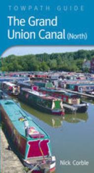 Paperback Grand Union Canal (North): Towpath Guide Book