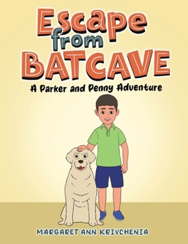 Paperback Escape from Bat Cave: A Parker and Penny Adventure Book