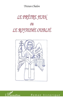 Paperback Le Prêtre Jean ou Le royaume oublié [French] Book