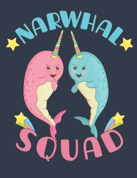 Paperback Narwhal Squad: Narwhal Notebook, Blank Paperback Composition Book to write in, Narwhal Lover Gift, 150 pages, college ruled Book
