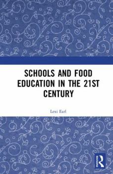 Hardcover Schools and Food Education in the 21st Century Book