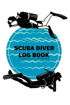 Paperback Scuba Diver Log Book: Pro Logbook for Beginner, Intermediate, and Experienced Divers, for logging more than 100 dives. 120 pages. Book