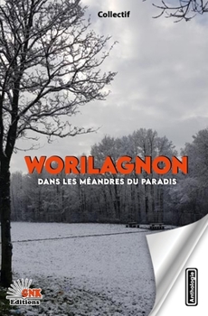 Paperback Worilagnon, dans les méandres du paradis [French] Book