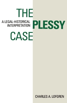 Paperback The Plessy Case: A Legal-Historical Interpretation Book