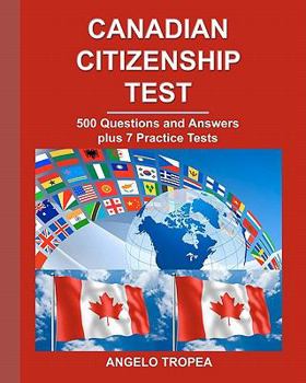 Paperback Canadian Citizenship Test: 500 Questions and Answers plus 7 Practice Tests Book
