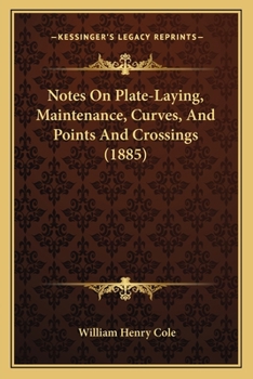 Paperback Notes On Plate-Laying, Maintenance, Curves, And Points And Crossings (1885) Book