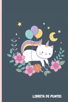 Libreta de Puntos: Cuaderno Punteado A5 (6X9 in) para tomar notas, diario, apuntes, caligrafia, lettering, dot grid bullet journal I Tema Gato Unicornios verde120 pag (Spanish Edition)