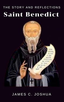 Paperback The Story And Reflections Saint Benedict Book