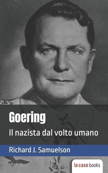 Paperback Goering: Il nazista dal volto umano [Italian] Book