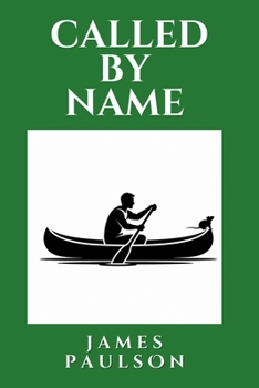 CALLED BY NAME (The Progression of Leadership Maturity)