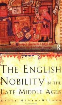 Paperback The English Nobility in the Late Middle Ages: The Fourteenth-Century Political Community Book