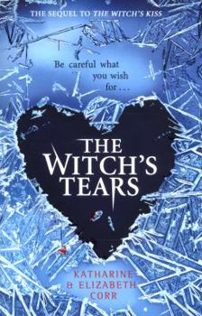The Witch's Tears - Book #2 of the Witch's Kiss